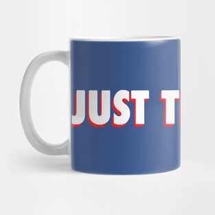 Just Trust It. Mug